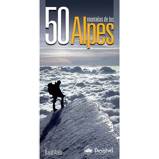 ed. desnivel 50 Montañas de los Alpes